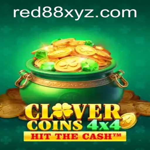 Discover the Exciting World of CloverCoins4x4: A New Gaming Experience with RED88